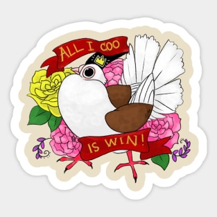 All I Coo Is Win Sticker